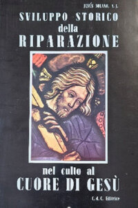 Sviluppo storico della riparazione nel culto al cuore di Gesù