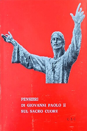 Pensieri di Giovanni Paolo II sul Sacro Cuore