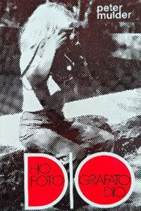 Peter Mulder - Ho fotografato Dio