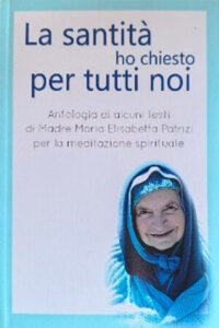La santità ho chiesto per tutti noi